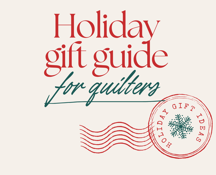 Holiday Gift Guide for Quilters