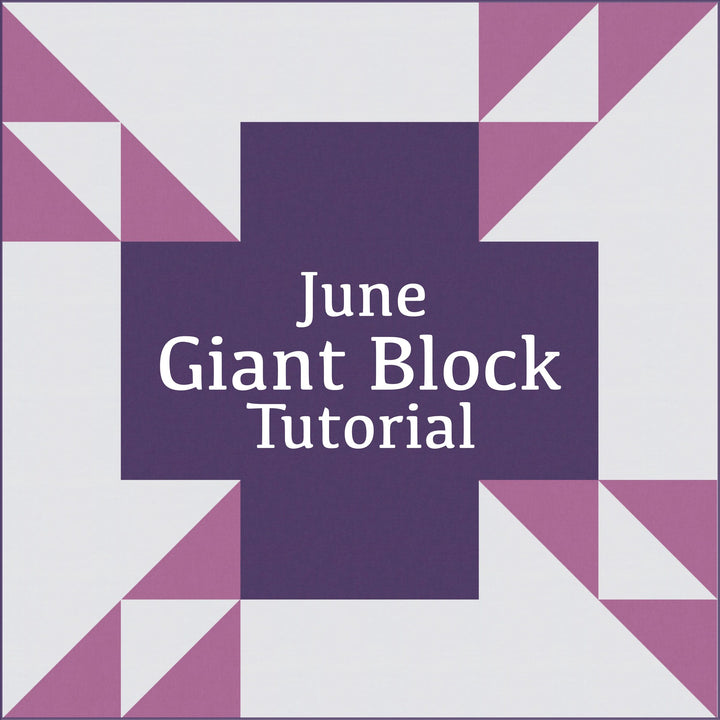 June Giant Block Tutorial