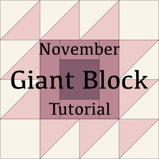 November Giant Block Tutorial